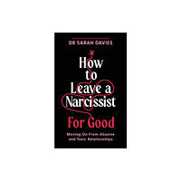 Profile Books Ltd How to Leave a Narcissist ... For Good (häftad, eng)