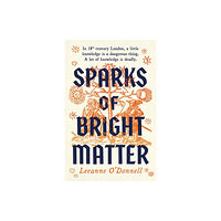 Bonnier Books Ltd Sparks of Bright Matter (inbunden, eng)