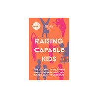 Jessica kingsley publishers Raising Capable Kids (häftad, eng)