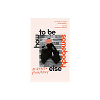 Vintage Publishing How to Be Somebody Else (häftad, eng)