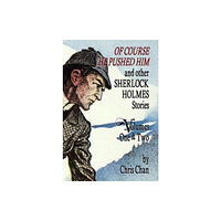 MX Publishing Of Course He Pushed Him and Other Sherlock Holmes Stories Volumes 1 & 2 (inbunden, eng)