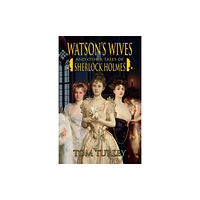 MX Publishing Watson's Wives and Other Tales of Sherlock Holmes (häftad, eng)