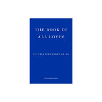 Fitzcarraldo Editions The Book of All Loves (häftad, eng)