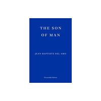 Fitzcarraldo Editions The Son of Man (häftad, eng)