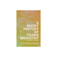 Verso Books A Short History of Trans Misogyny (inbunden, eng)