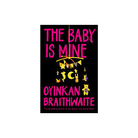 Atlantic Books The Baby Is Mine (häftad, eng)