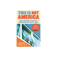 Atlantic Books This is Not America (häftad, eng)