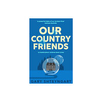 Atlantic Books Our Country Friends (inbunden, eng)