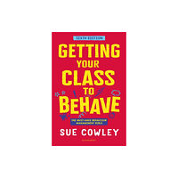 Bloomsbury Publishing PLC Getting Your Class to Behave (häftad, eng)