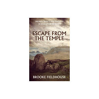 Troubador Publishing Escape from the Temple (häftad, eng)