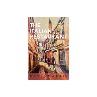 Troubador Publishing The Italian Restaurant (häftad, eng)