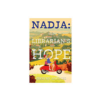 Troubador Publishing Nadja: The Librarian’s Hope (häftad, eng)