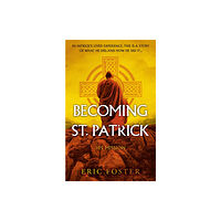 Troubador Publishing Becoming St. Patrick (häftad, eng)