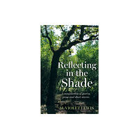 Troubador Publishing Reflecting in the Shade (häftad, eng)