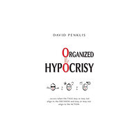 Troubador Publishing Organized Hypocrisy (häftad, eng)