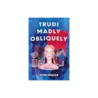 Troubador Publishing Trudi Madly Obliquely (häftad, eng)