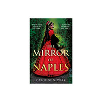 Troubador Publishing The Mirror of Naples (häftad, eng)