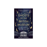 Octopus publishing group Ghosts of the British Museum (inbunden, eng)