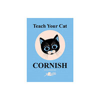 Y Lolfa Teach Your Cat Cornish (häftad, eng)