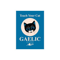 Y Lolfa Teach Your Cat Gaelic (häftad, eng)