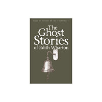 Wordsworth Editions Ltd The Ghost Stories of Edith Wharton (häftad, eng)