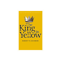 Wordsworth Editions Ltd The King in Yellow (häftad, eng)