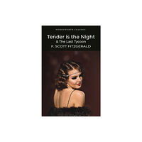 Wordsworth Editions Ltd Tender is the Night / The Last Tycoon (häftad, eng)