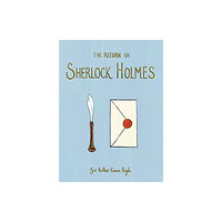 Wordsworth Editions Ltd The Return of Sherlock Holmes (Collector's Edition) (inbunden, eng)