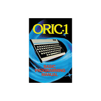 Andrews UK Limited ORIC-1 Basic Programming Manual (häftad, eng)