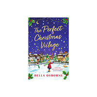 Bloomsbury Publishing PLC The Perfect Christmas Village (häftad, eng)