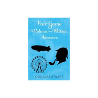 Pegasus Elliot Mackenzie Publishers Fair Game: A Holmes and Watson Adventure (häftad, eng)