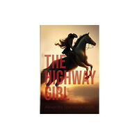 Pegasus Elliot Mackenzie Publishers The Highwaygirl (häftad, eng)