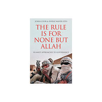 C hurst & co publishers ltd The Rule is for None but Allah (inbunden, eng)