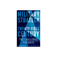 C hurst & co publishers ltd Military Strategy in the 21st Century (häftad, eng)