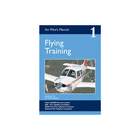 Pooleys Air Pilot Publishing Ltd Air Pilot's Manual - Flying Training (häftad, eng)
