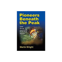 Wild Places Publishing Pioneers Beneath the Peak (inbunden, eng)