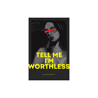 Cipher Press Tell Me I'm Worthless (häftad, eng)