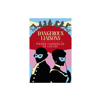 Arcturus publishing ltd Dangerous Liaisons (häftad, eng)