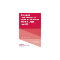 Emerald Publishing Limited Emerging Conceptions of Work, Management and the Labor Market (häftad, eng)