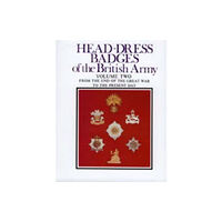 Naval & Military Press Ltd Head-Dress Badges of the British Army (inbunden, eng)