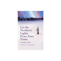 Atlantic Books Let the Northern Lights Erase Your Name (häftad, eng)