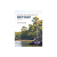 Imray, Laurie, Norie & Wilson Ltd Secret Anchorages of Brittany (inbunden, eng)