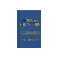 Arcturus publishing ltd Flappers and Philosophers (inbunden, eng)