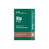 Institution of Engineering and Technology Guidance Note 8: Earthing & Bonding (häftad, eng)