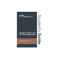 Institution of Engineering and Technology Student's Guide to the IET Wiring Regulations (bok, spiral, eng)