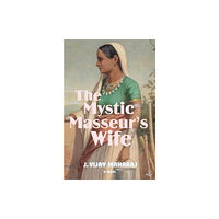 Peepal Tree Press Ltd The Mystic Masseur's Wife (häftad, eng)