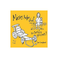 Pegasus Elliot Mackenzie Publishers Micky helps dad build a go cart (häftad, eng)