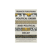 Profile Books Ltd Political Order and Political Decay (häftad, eng)