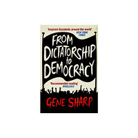 Profile Books Ltd From Dictatorship to Democracy (häftad, eng)