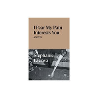 Verso Books I Fear My Pain Interests You (häftad, eng)